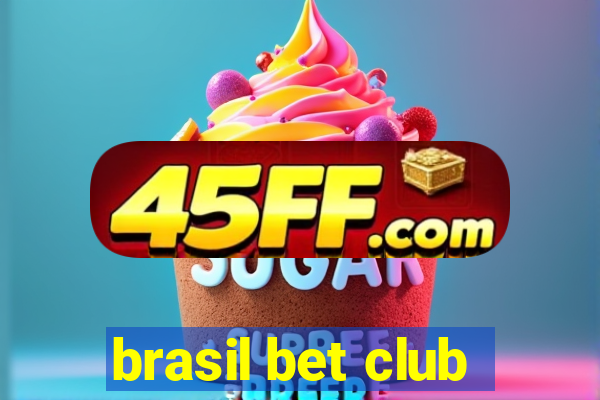 brasil bet club